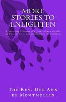 More Stories to Enlighten: A Continuing Collection of Legends, Modern Parables and Personal Stories used to Illuminate the Lectioniary 1530110998 Book Cover