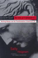 Everyday Revolutionaries : Working Women and the Transformation of American Life 0385480253 Book Cover