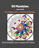 50 Mandalas para colorir -: Para adulto e todos os amantes de mandalas - Recomendado como terapia Anti-Stress (19 X 24 cm) (Portuguese Edition) B086Y5MBGS Book Cover