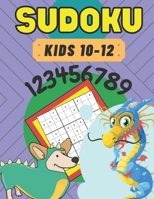 SUDOKU: Kids 10-12 | 50 Puzzles | Problem Solving Memory Improving | Creative Thinking | Logical Reasoning | Smart Kids B08QRYT26L Book Cover