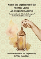 Names and Expressions of The Glorious Quran: An Interpretive Analysis B0FQ2M7QRX Book Cover