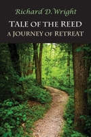 Tale of the Reed: A Journey of Retreat 0960094903 Book Cover