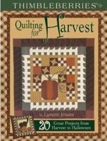 Thimbleberries Quilting for Harvest: 20 Great Projects from Harvest to Halloween (Thimbleberries) 1890621161 Book Cover