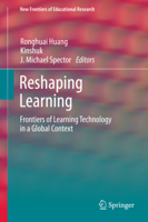 Reshaping Learning: Frontiers of Learning Technology in a Global Context (New Frontiers of Educational Research) 3642323006 Book Cover