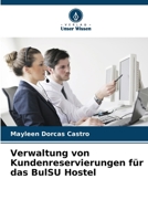 Verwaltung von Kundenreservierungen für das BulSU Hostel (German Edition) 6207423232 Book Cover