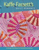Kaffe Fassett's Quilt Romance: 20 Designs from Rowan for Patchwork and Quilting 1600852599 Book Cover