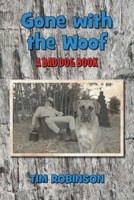 Gone With The Woof: A Bad Dog Book B09TMZ33VY Book Cover