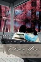 I Love You, Forever And Always 0595402046 Book Cover