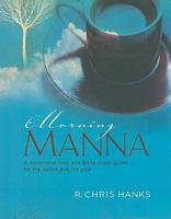 Morning Manna: A Devotional Help and Bible Study Guide for the Pulpit and the Pew 1935265393 Book Cover