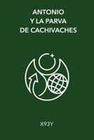 Antonio y la parva de cachivaches (Spanish Edition) B0GVDNPGQ8 Book Cover