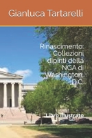 Rinascimento: Collezioni dipinti della NGA di Washington, D.C.: Libro illustrato (Gianluca Tartarelli Books ink.) (Italian Edition) B0FNVY4KV8 Book Cover
