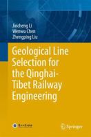 Geological Line Selection for the Qinghai-Tibet Railway Engineering 3662555700 Book Cover