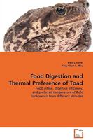 Food Digestion And Thermal Preference of Toad: Food intake, digestive efficiency, and preferred temperature of Bufo bankorensis from different altitudes 3639131428 Book Cover