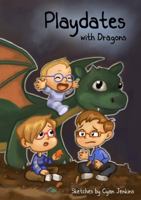 Playdates with Dragons 1387512021 Book Cover