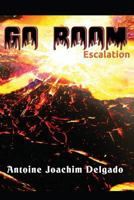 Go Boom 'Escalation': Escalation 1499200781 Book Cover