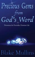 Precious Gem's from God's Word: Devotions for Everyday Christian LIfe 1981159711 Book Cover