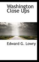 Washington close-ups;: Intimate views of some public figures (Essay index reprint series) 1164068407 Book Cover
