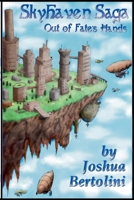 Skyhaven Saga: Out of Fate's Hands B0H1QRT1Z4 Book Cover