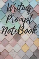 Writing Prompt NoteBook: Get Writing Inspiration, Ideas and Words, with 100 Prompting Words, Ideal for quick Idea Generation - Tiles Theme 1794532803 Book Cover