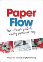 Paper Flow:: Your Ultimate Guide to Making Paperwork Easy 0730377032 Book Cover