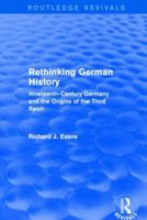 Rethinking German History; Nineteenth-Century Germany and the Origins of the Third Reich 0044457200 Book Cover