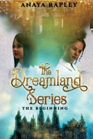 The Dreamland series: The Beginning 1098376153 Book Cover