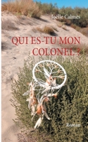 Qui es-tu mon Colonel (French Edition) 2322251879 Book Cover