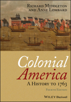 Colonial America: A History to 1763 1405190043 Book Cover