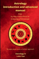 Astrology introduction and advanced manual B08ZHBYZTH Book Cover