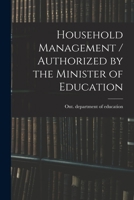 Household Management / Authorized by the Minister of Education 1014277442 Book Cover