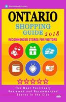 Ontario Shopping Guide 2018: Best Rated Stores in Ontario, Canada - Stores Recommended for Visitors, 1718726287 Book Cover