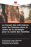 Le travail des infirmières avec les femmes dans le cadre de la stratégie pour la santé des familles (French Edition) 6208211670 Book Cover