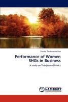 Performance of Women SHGs in Business: A study on Thanjavuru District 3845417358 Book Cover
