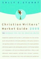 Christian Writers' Market Guide 2005: The Reference Tool for the Christian Writer (Christian Writers' Market Guide) 0877882002 Book Cover