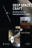 Deep Space Craft: An Overview of Interplanetary Flight 3642100465 Book Cover