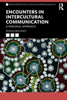 Encounters in Intercultural Communication: A Personal Approach (New Perspectives on Teaching Interculturality) 104134709X Book Cover