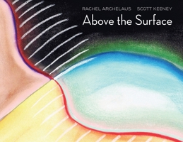 Above the Surface: A Fairytale for Adults 1948728044 Book Cover