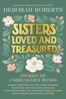 Sisters Loved and Treasured: Stories of Unbreakable Bonds 1368115810 Book Cover
