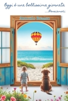 Oggi è una bellissima giornata: ... Pensiamoci (Italian Edition) B0DVZD4W53 Book Cover