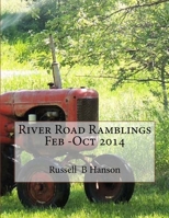 River Road Ramblings Feb -Oct 2014 1503057666 Book Cover
