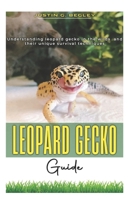 LEOPARD GECKO GUIDE: Understanding leopard gecko in the wilds and their unique survival technique. B0F37NNSS1 Book Cover