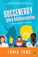 Succenergy Para Adolescentes: Preparação para o Sucesso B08HGP1B66 Book Cover