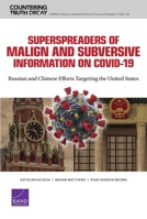 Superspreaders of Malign and Subversive Information on COVID-19: Russian and Chinese Efforts Targeting the United States 1977406874 Book Cover