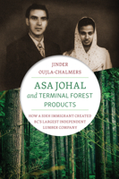 Asa Johal and Terminal Forest Products: How a Sikh Immigrant Created BC’s Largest Independent Lumber Company 155017889X Book Cover