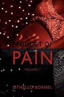 Product of Pain: Volume I 1438940092 Book Cover