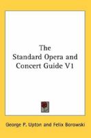 The Standard Opera and Concert Guide Part One 1162791535 Book Cover