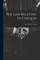 The Law Relating to Cheques 1022142186 Book Cover