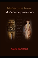Muñeca de barro Muñeca de Porcelana (Spanish Edition) 1687535159 Book Cover