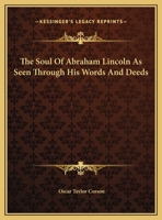 The Soul Of Abraham Lincoln As Seen Through His Words And Deeds 1162914300 Book Cover