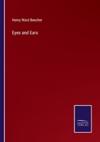 Eyes and Ears 0559017324 Book Cover